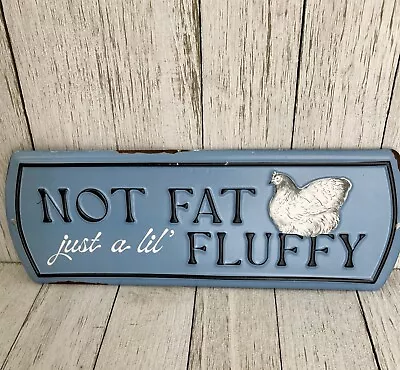 NEW!  Not Fat Just A Lil Fluffy  Retro Tin Sign Distressed Embossed • $11.69