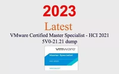 VMware Master Specialist - HCI 2023 5V0-21.21 Dump GUARANTEED (1 Month Update) • $20