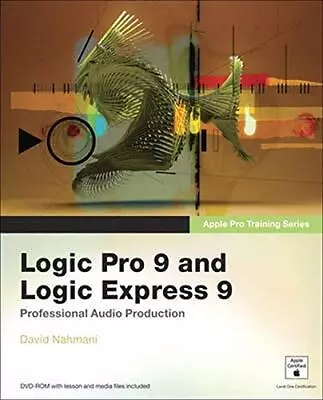 Apple Pro Training Series: Logic Pro 9 ... By Nahmani David Mixed Media Product • £4.27