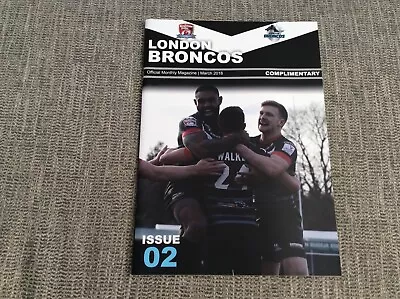 London Broncos ..official Monthly Magazine ..issue 2 • £3.50