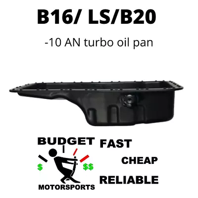 Turbo Steel Oil Pan -10  B18b B20 B16 B16a Fits Civic Si / Integra / CRV DOHC • $103.99