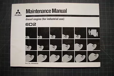 MITSUBISHI FUSO 6D2 DIESEL ENGINE Operation Operator Maintenance Manual Book OEM • $59.95