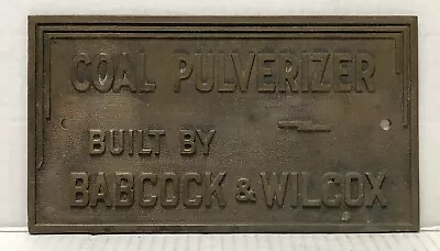 Vintage Badcock & Wilcox COAL PULVERIZER Heavy Brass SIGN Equipment Badge Emblem • $109.95