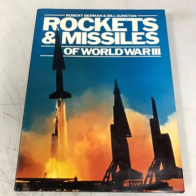 $16.10 • Buy Rockets & Missiles Of World War III By B. Gunston And R. Berman, Hardcover, 1983