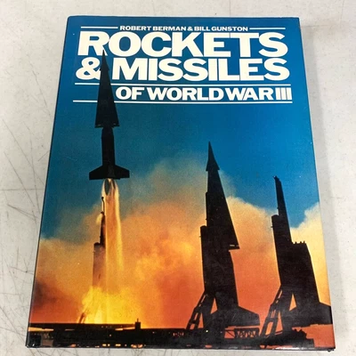 Rockets & Missiles Of World War III By B. Gunston And R. Berman Hardcover 1983 • $13.10