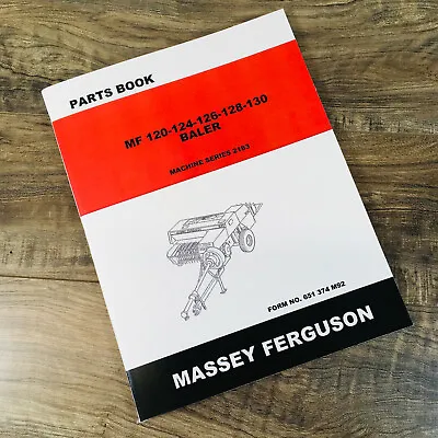 Massey Ferguson 120 124 128 Square Baler Twine Tie Parts Manual Catalog Book • $16.97
