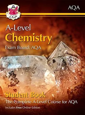 A-Level Chemistry For AQA: Year 1 & 2 Student Book With Online E... By CGP Books • £17.99