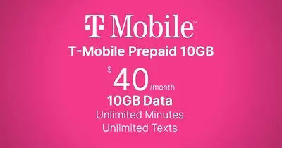 $40 T-Mobile Unlimited Talk/Text 10Gof5G/LTE Plan Preloaded Includes 1st Month! • $25