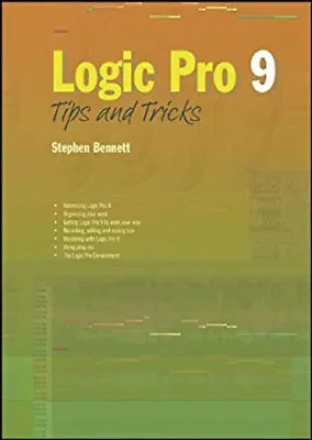Logic Pro 9 Tips And Tricks Paperback Scott Bennett Stephen And • £3.94