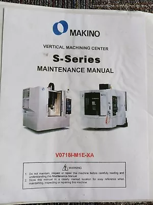 Makino Maintenance CNC Manual S Series.  Vertical Machining Center • $50