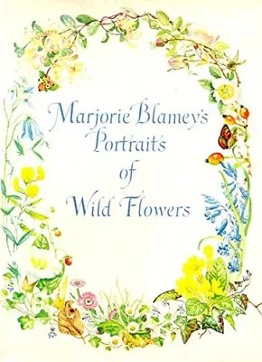 Portraits Of Wild Flowers By Blamey Marjorie Hardback Book The Cheap Fast Free • £8.99