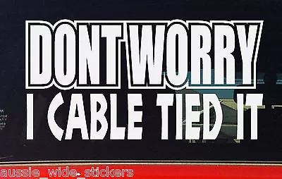 4x4 Dual Cab Ute Car BNS JDM Accessories Funny Stickers CABLE TIE IT 200mm • $6.90