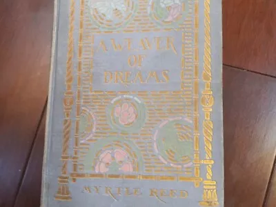 A WEAVER OF DREAMS By Myrtle Reed 1911 HC Book Decor 1st Edition Knickerbocker • $13