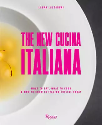 The New Cucina Italiana: What To Eat What To Cook And Who To Know In It - GOOD • $11.64