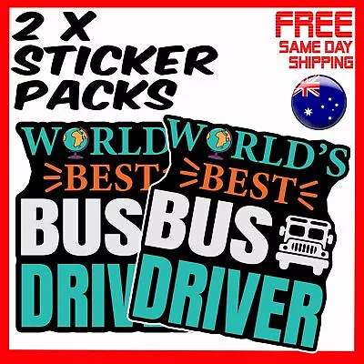 2 X Stickers - Worlds Best Bus Driver - Car Window Bumper Laptop Funny Sticker • $4.24