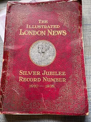 The Illustrated LONDON NEWS Silver Jubilee Record Number 1910-1935 GREAT PHOTOS • £0.99