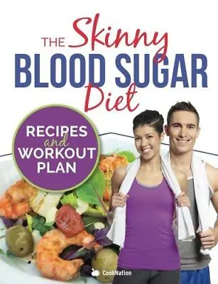 £3 • Buy The Skinny Blood Sugar Diet Recipes & Workout Plan: Delicious Calorie Counted Re