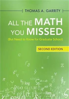 All The Math You Missed: (But Need To Know For Graduate School) (Paperback Or So • $24.47