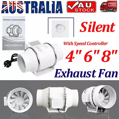 4/6/8  Inch Silent Extractor Fan Duct Hydroponic Inline Exhaust Vent Industrial • $40.88