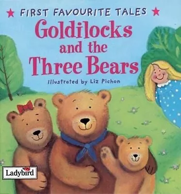 First Favourite Tales: Goldilocks & The Three Bears By Ladybird Hardback Book • £3.49