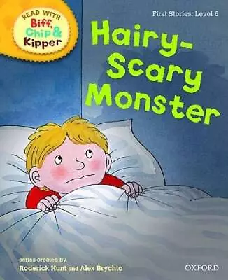 Hairy-Scary Monster (Read With Biff Chip And Kipper: First Stories L - GOOD • $6.22