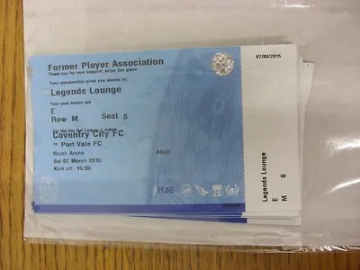 07/03/2015 Ticket: Coventry City V Port Vale  (Legends Lounge). Unless Previousl • £3.99