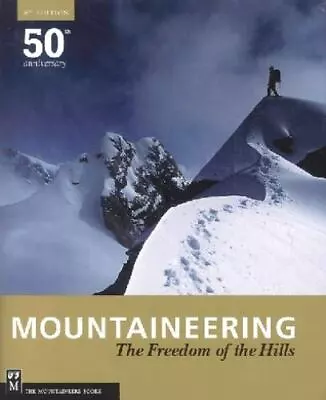 Mountaineering: Freedom Of The Hills • $7.27