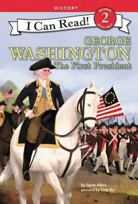 George Washington: The First President (I Can Read Level 2) - Paperback - GOOD • $3.70