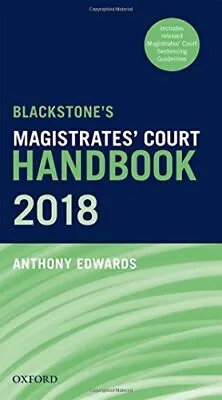 £56.22 • Buy Blackstone's Magistrates' Court Handbook 2018 By Anthony Edwards