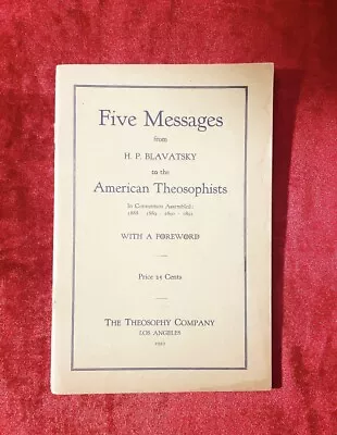 Five Messages From H. P. Blavatsky To The American Theosophists (1922)  **RARE** • $50