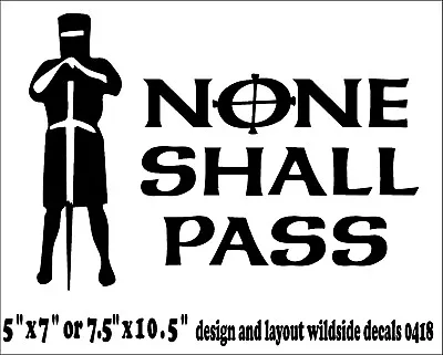 None Shall Pass Decal Monty Python Quote Car Window Funny Vinyl Sticker  • $5.09