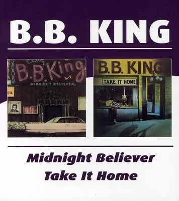 B.B. King - Midnight Believer / Take It Home [New CD] Rmst England - Import • $16.82