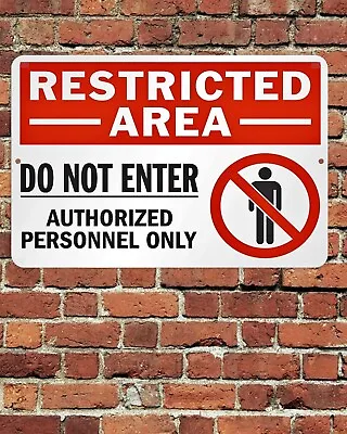 Restricted Area Do Not Enter Authorized Personnel Sign Aluminum Metal 8 X12  • $12.75