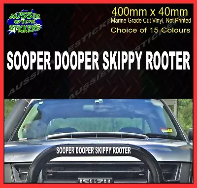 SKIPPY ROOTER Funny Aussie Bullbar Windscreen Car 4x4 Stickers 400mm  • $6.90