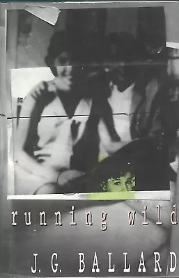 J. G. Ballard “running Wild” - 1988 -1st American Edition - Hardcover • $10