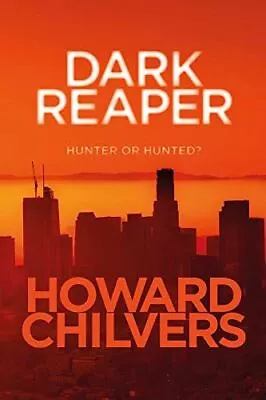 Dark Reaper: Hunter Or Hunted? By Howard Chilvers (Paperback) • £7.95