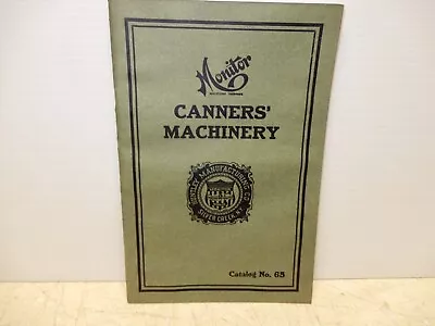 Antique Monitor Canning Machinery Product Catalog Ca. 1915 Silver Creek Ny • $14.99