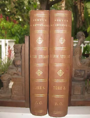 Marie Stuart (2 Vols) - Karvyn De Lettenheve 1889 French • $60