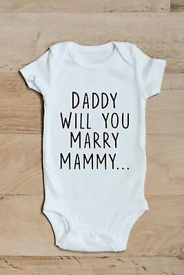 Baby Grow 02 Daddy Marry Mammy  - Baby Grow - Newborn - Baby Vest Novelty Gift • £7