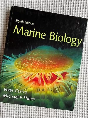 Marine Biology By Michael E. Huber And Peter Castro (2009 Hardcover) • $20