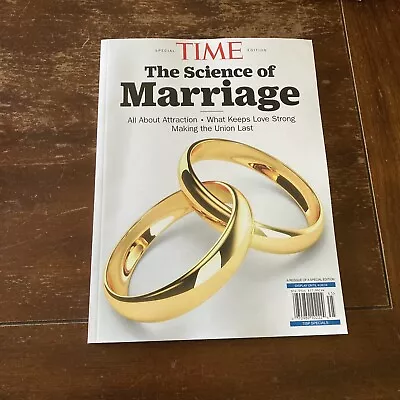 TIME  THE SCIENCE OF MARRIAGE  Making The Union Last Magazine • $7.89