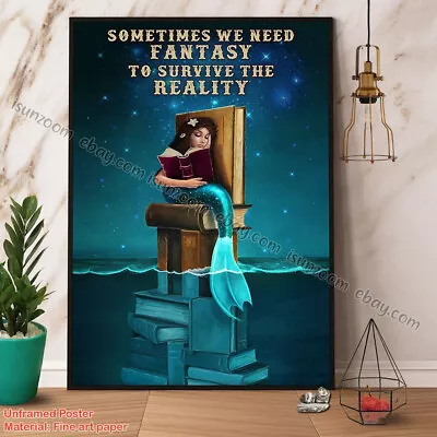 Mermaid & Books Sometime Need Fantasy Survive The Reality Read Books Night Pa... • $15.42