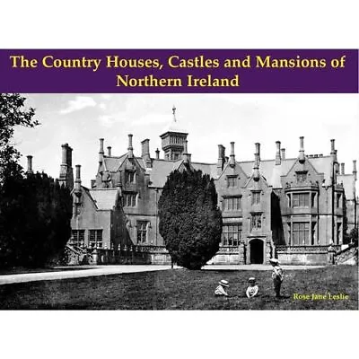 £12.63 • Buy The Country Houses, Castles And Mansions Of Northern Ir - Paperback NEW Leslie,