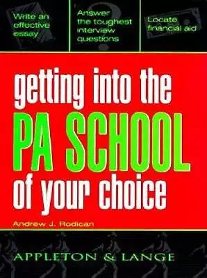 Getting Into The PA School Of Your Choice - Paperback - VERY GOOD • $4.93