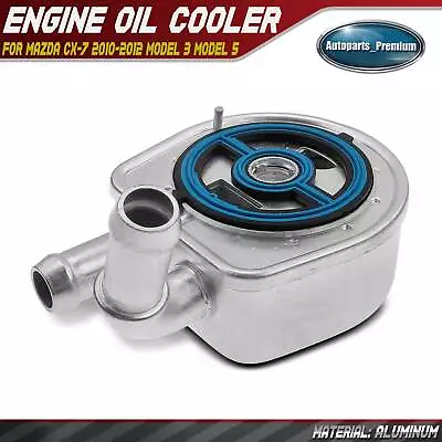 New Engine Oil Cooler For Mazda 3 2010-2013 5 2008-2010 2012-2013 CX-7 2010-2012 • $34.99