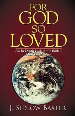 For God So Loved - Paperback By Baxter J. Sidlow - GOOD • $13.77