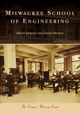Milwaukee School Of Engineering Paperback By Gergetz Denise; Bastian Linds... • $24.81
