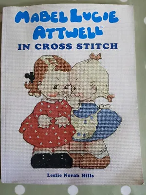 Mabel Lucie Attwell In Cross Stitch Leslie N. Hills Paperback • £8.99
