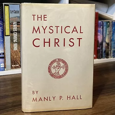 Mystical Christ - Manly P. Hall (3rd Ed.) Philosophical Research Society 1956 • $295