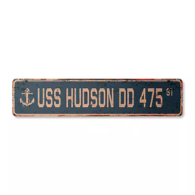 USS HUDSON DD 475 Vintage Street Sign Us Navy Ship Veteran Sailor Rustic Gift • $30.99